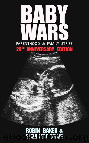 Baby Wars: Parenthood and Family Strife by Robin Baker & Elizabeth Oram