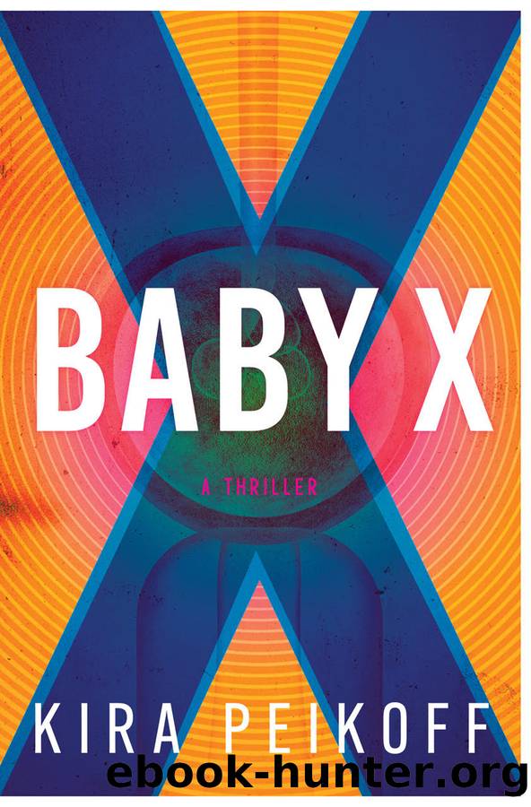 Baby X by Kira Peikoff