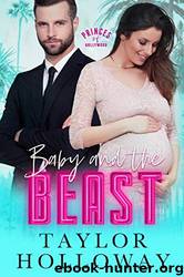 Baby and the Beast by Taylor Holloway