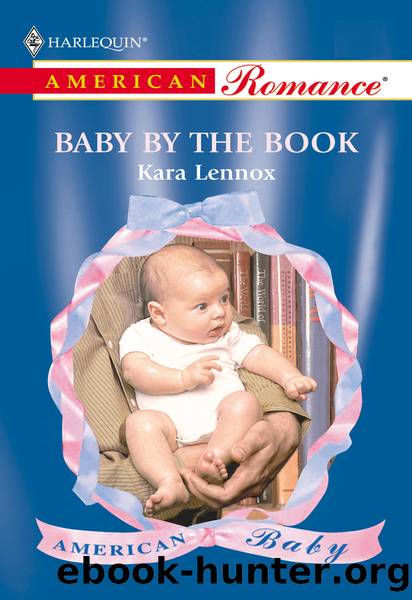 Baby by the Book by Kara Lennox