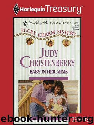Baby in Her Arms (Lucky Charm Sisters) by Christenberry Judy