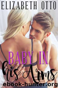 Baby in His Arms (Chicago Secrets Series Book 1) by Elizabeth Otto