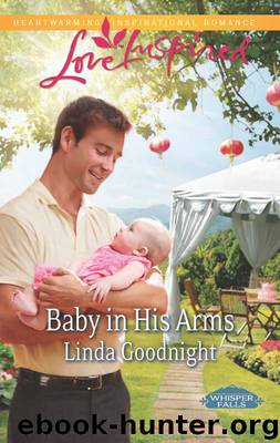 Baby in His Arms by Linda Goodnight