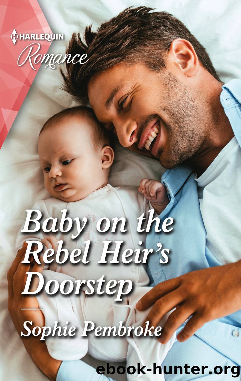 Baby on the Rebel Heir's Doorstep by Sophie Pembroke