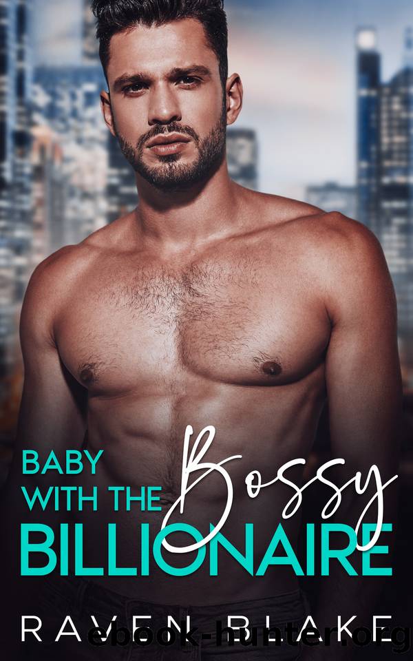 Baby with the Bossy Billionaire: A Secret Pregnancy Enemies to Lovers Romance by Raven Blake
