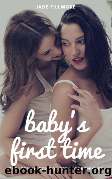Baby's First Time by Jade Fillmore