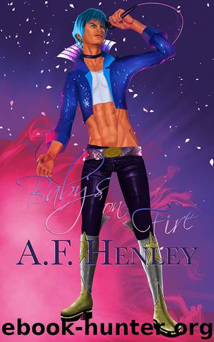 Baby's on Fire by A.F. Henley