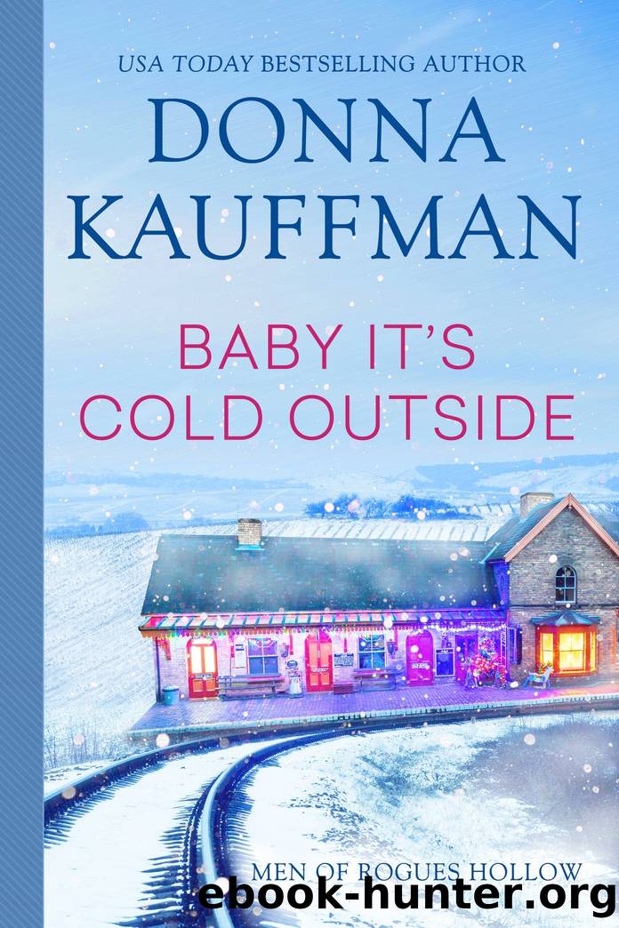 Baby, It's Cold Outside by Donna Kauffman