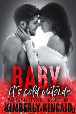 Baby, It's Cold Outside: An Enemies to Lovers Holiday Medical Romance by Kimberly Kincaid