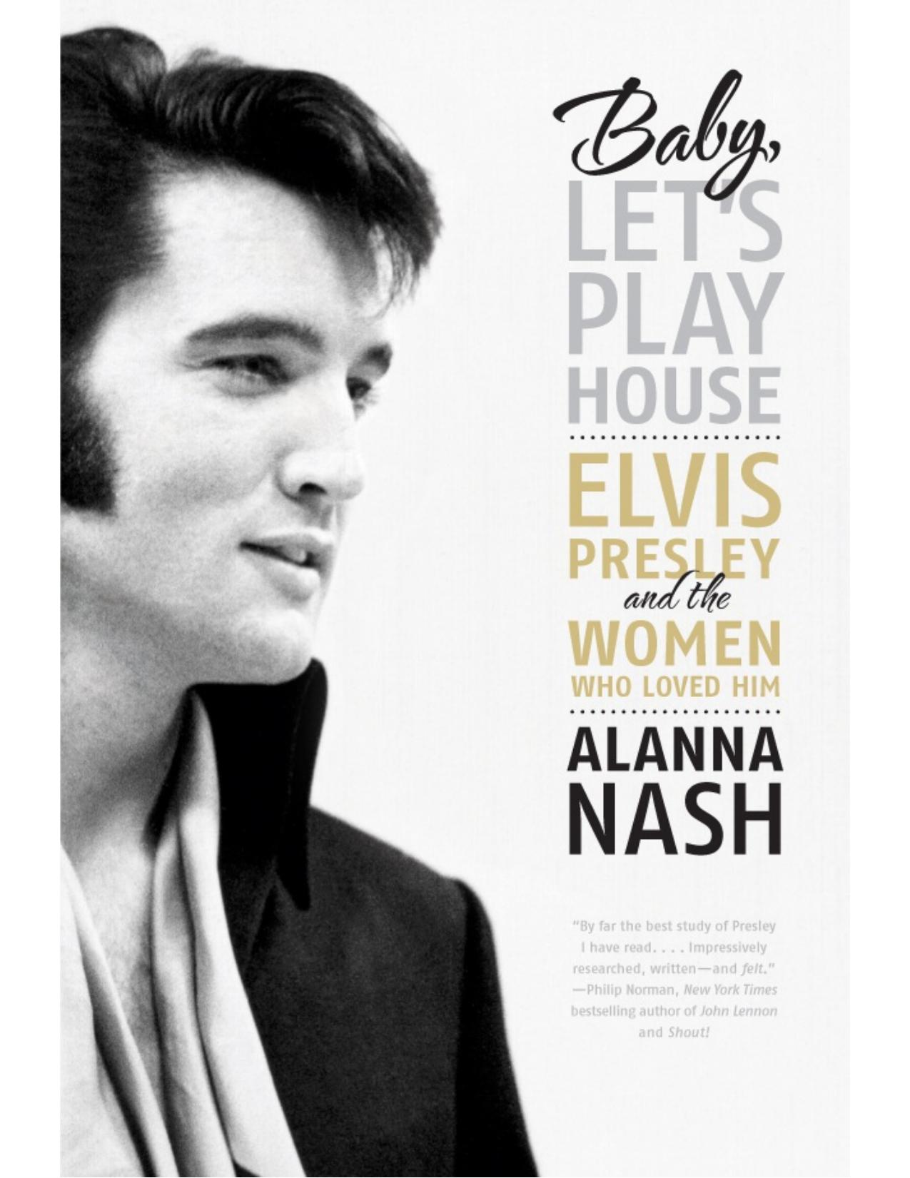 Baby, Let's Play House by Alanna Nash