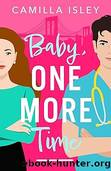 Baby, One More Time by Isley Camilla