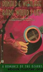 Baby, Would I Lie by Donald E Westlake