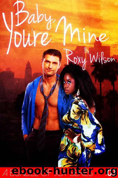 Baby, You're Mine: BWWM Interracial Romance (A Bundle of Joy Book 3) by Roxy Wilson