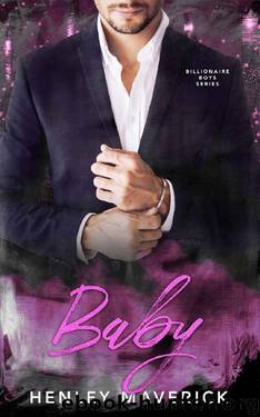 Baby: A Billionaire Boys novel by Henley Maverick