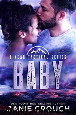Baby: A Linear Tactical Romantic Suspense Standalone by Janie Crouch