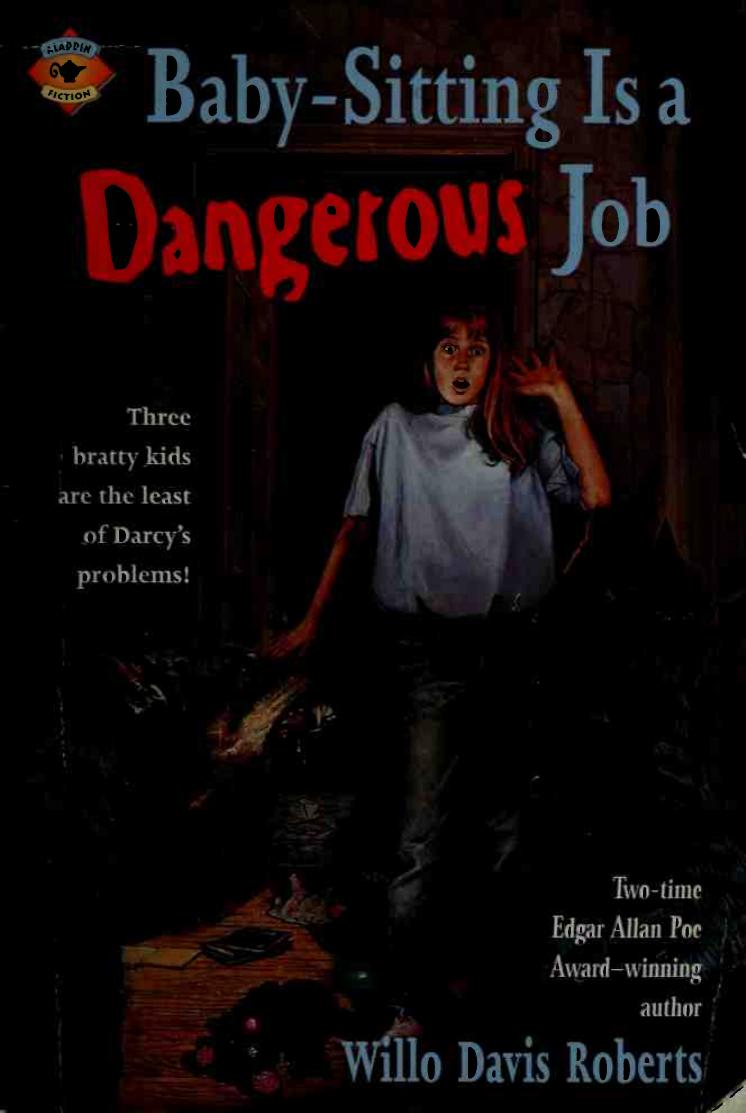 Baby-sitting is a dangerous job by Roberts Willo Davis