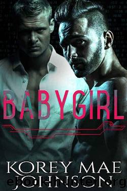 Babygirl: A Dark Mafia Billionaire Romance by Korey Mae Johnson