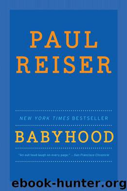 Babyhood (9780062098788) by Reiser Paul