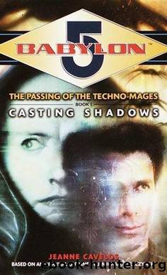 Babylon 5 16 - Techno-Mages 01 - Casting Shadows (Cavelos, Jeanne) by Casting Shadows by Cavelos Jeanne