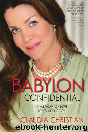 Babylon Confidential: A Memoir of Love, Sex, and Addiction by Claudia Christian