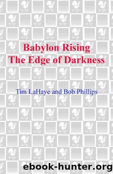 Babylon Rising: The Edge of Darkness by Tim LaHaye & Bob Phillips