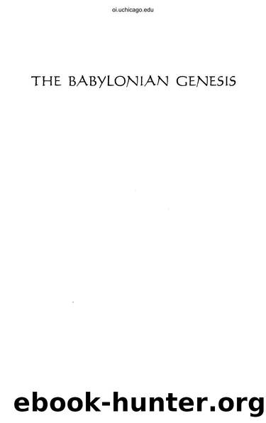 Babylonian Genesis, The by Alexander Heidel