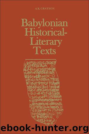 Babylonian Historical-Literary Texts (Heritage) by Grayson Albert Kirk