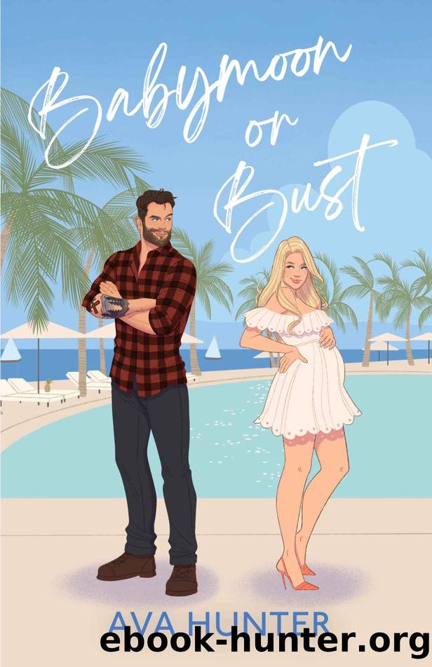 Babymoon or Bust: A Novel by Ava Hunter
