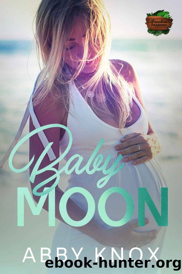 Babymoon: A Parasides Passions Short Story by Knox Abby