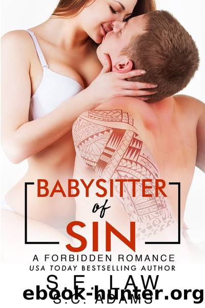 Babysitter of Sin: A Forbidden Romance by S.E. Law & S.C. Adams