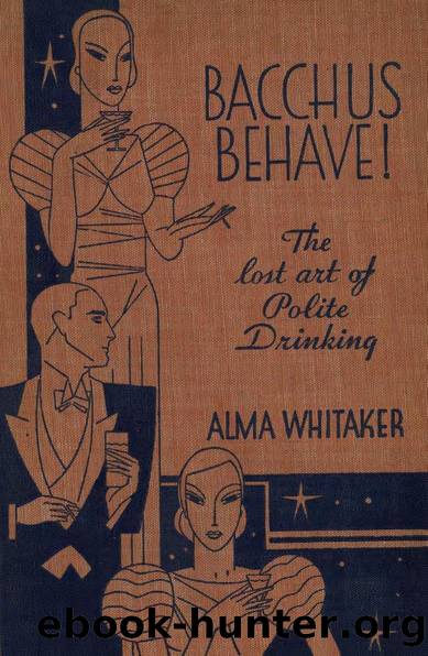 Bacchus Behave! by Alma Whitaker (1933) by Unknown
