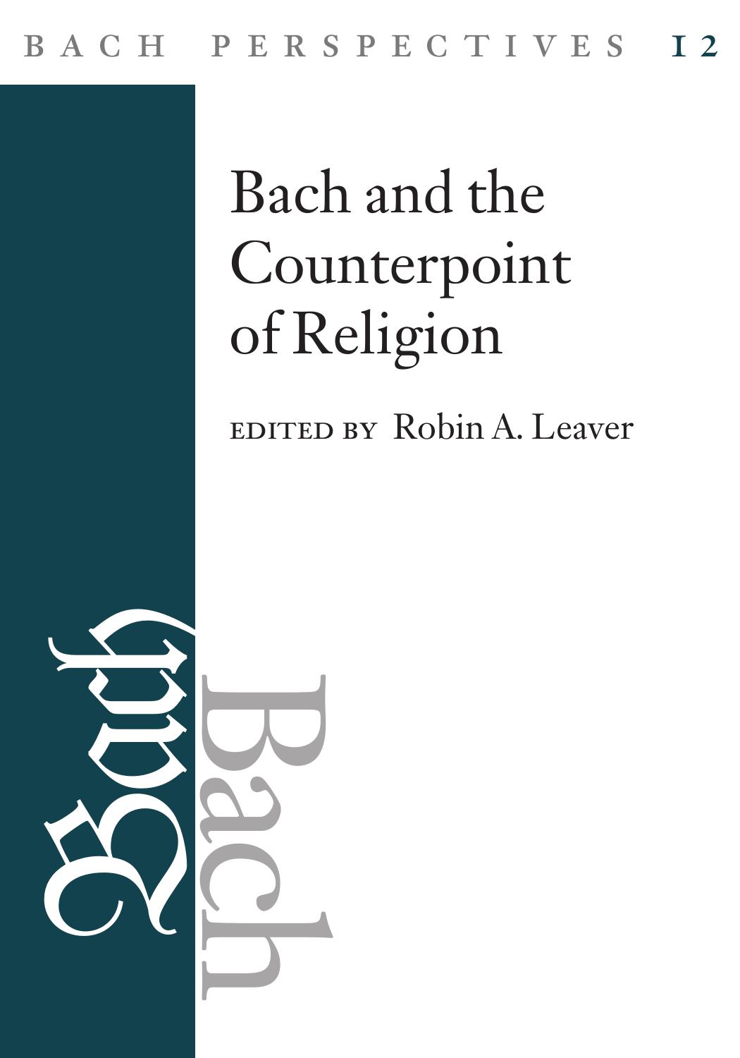Bach and the Counterpoint of Religion by Leaver Robin A