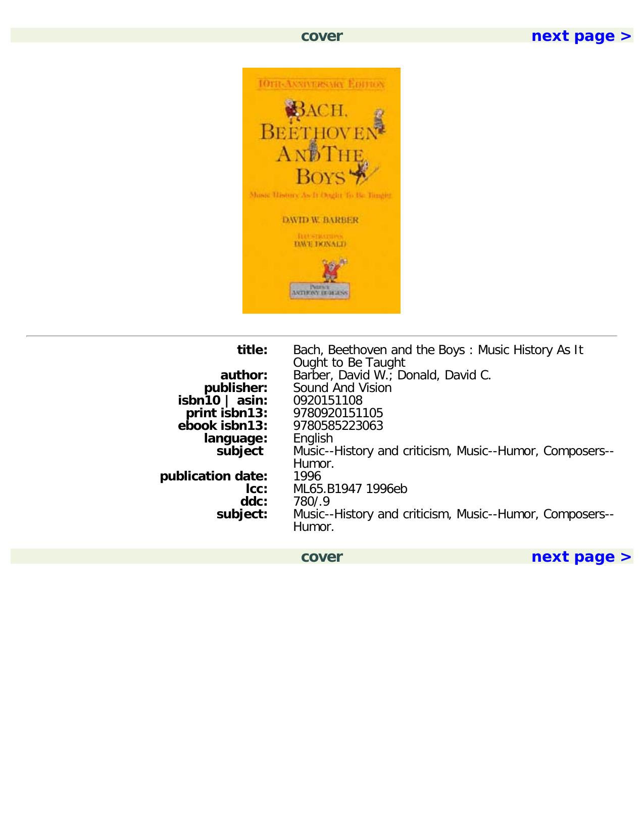 Bach, Beethoven and the Boys - Tenth Anniversary Edition!: Music History As It Ought To Be Taught by David W. Barber