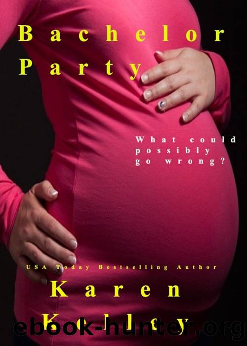 Bachelor Party by Karen Kelley