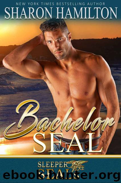 Bachelor SEAL (Sleeper SEALs Book 5) by Sharon Hamilton & Suspense Sisters