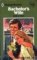 Bachelor's Wife by Jessica Steele