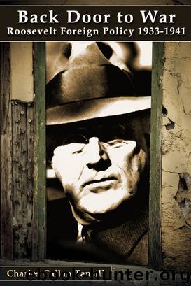 Back Door to War: The Roosevelt Foreign Policy 1933-1941 by Charles Callan Tansill