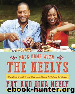 Back Home with the Neelys by Pat Neely Gina Neely Ann Volkwein