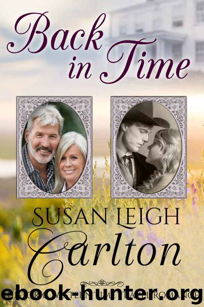 Back In Time: A Historic Western Time Travel Romance (An Oregon Trail Time Travel Romance Book 3) by Susan Leigh Carlton
