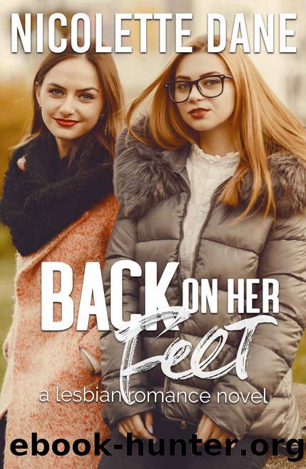 Back On Her Feet: A Lesbian Romance Novel by Dane Nicolette