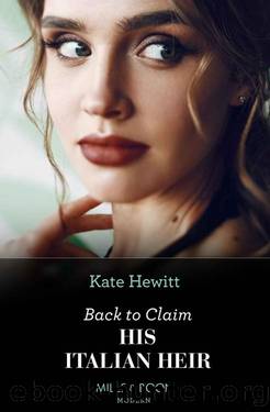 Back To Claim His Italian Heir (Mills & Boon Modern) by Kate Hewitt