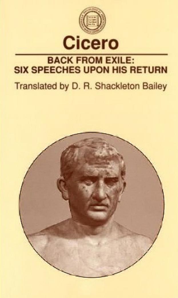 Back from Exile: Six Speeches upon His Return (American Philological Association, Classical Resources Series No. 4) by Marcus Tullius Cicero D. R. Shackleton Bailey