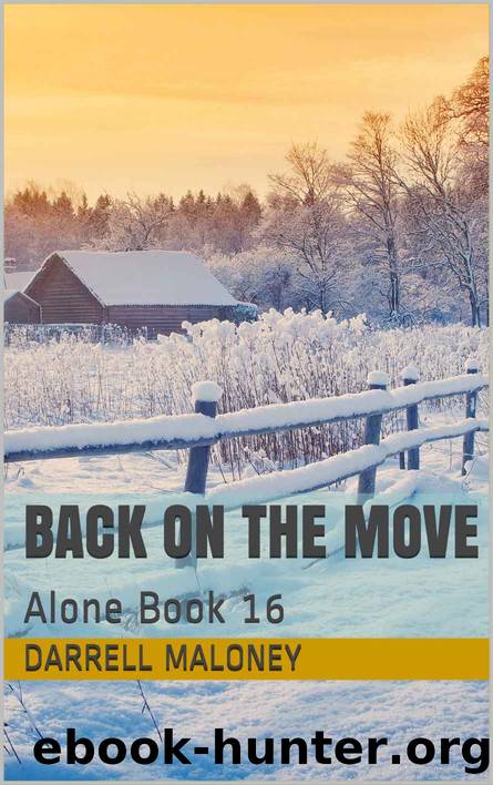 Back on the Move: Alone Book 16 by Darrell Maloney