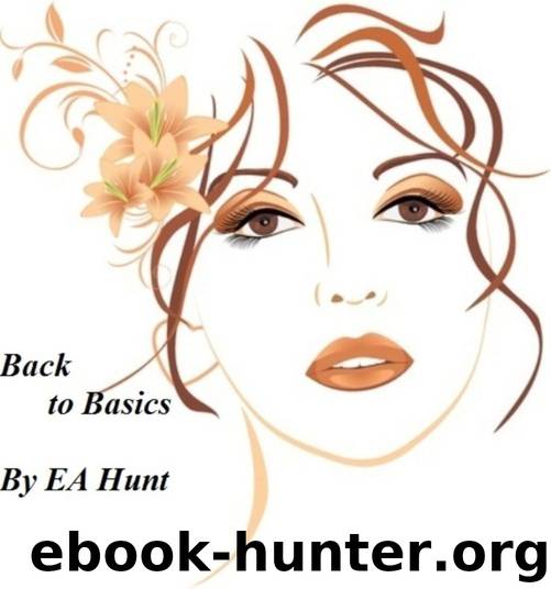 Back to Basics by Ea Hunt