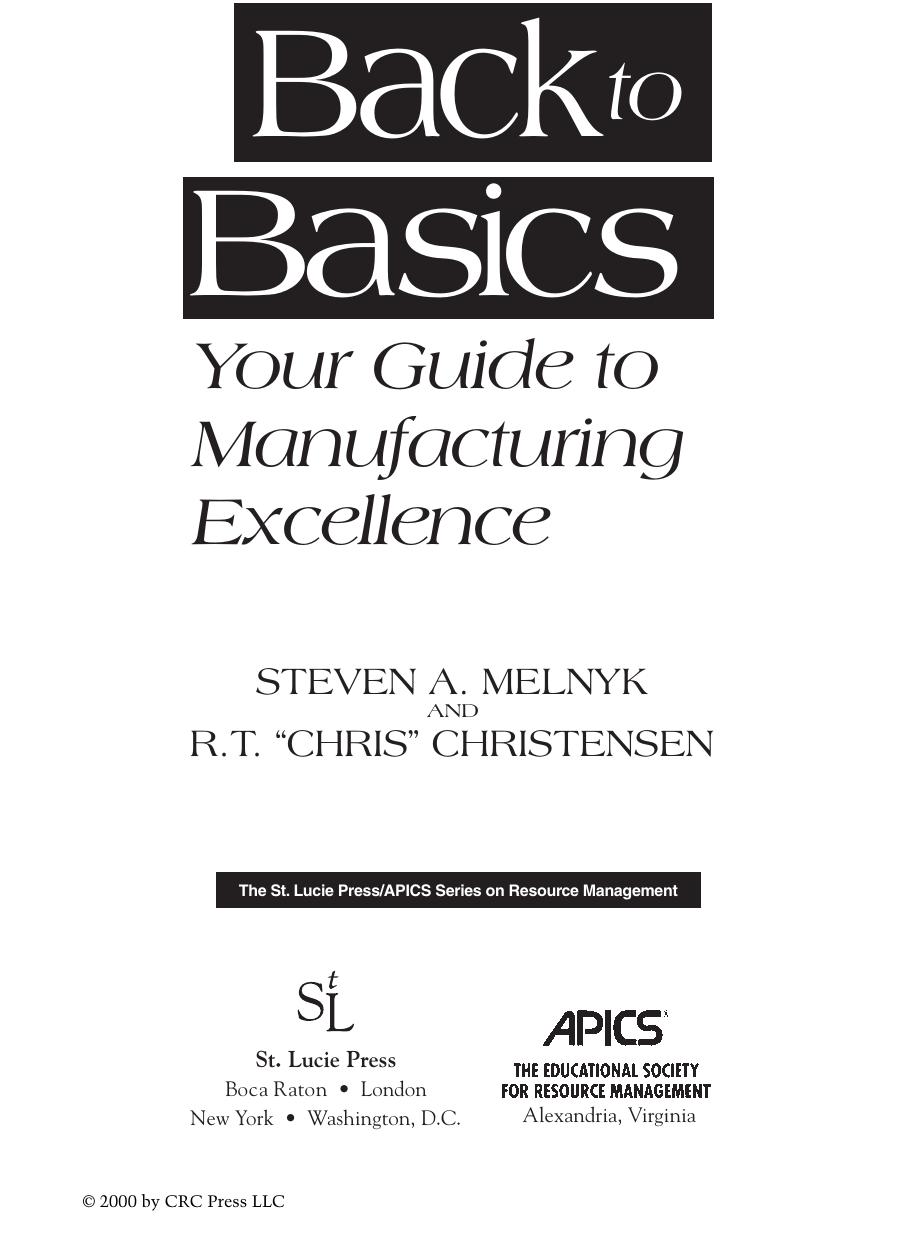 Back to Basics: Your Guide to Manufacturing Excellence by R . T . Chris Christensen; Steven A . Melnyk