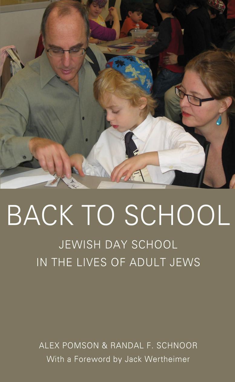Back to School: Jewish Day School in the Lives of Adult Jews by Alex Pomson & Randal F. Schnoor & a Foreword by Jack Wertheimer