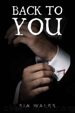 Back to You (Don't Forget Me Book 2) by Sia Wales