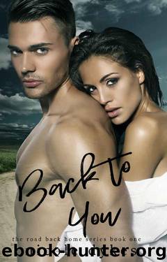 Back to You (The Road Back Home Series Book 1) by Nicole Dykes