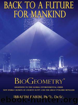 Back to a Future for Mankind, BioGeometry by Dr. Ibrahim Karim