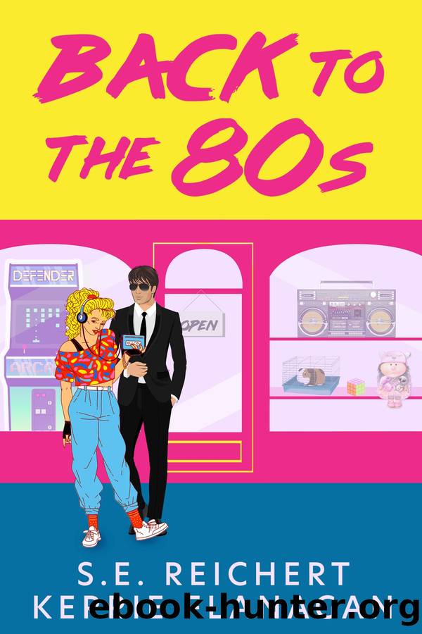 Back to the 80s by S.E. Reichert & Kerrie Flanagan